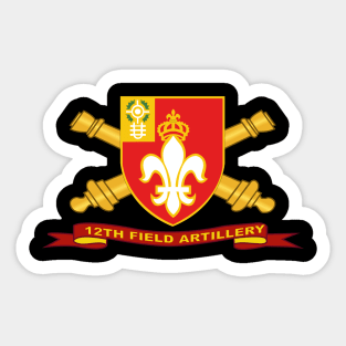 12th Field Artillery w Br - Ribbon Sticker